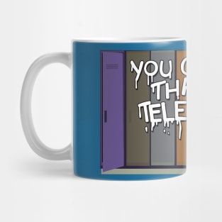 You Can't Do That On Televisión Mug